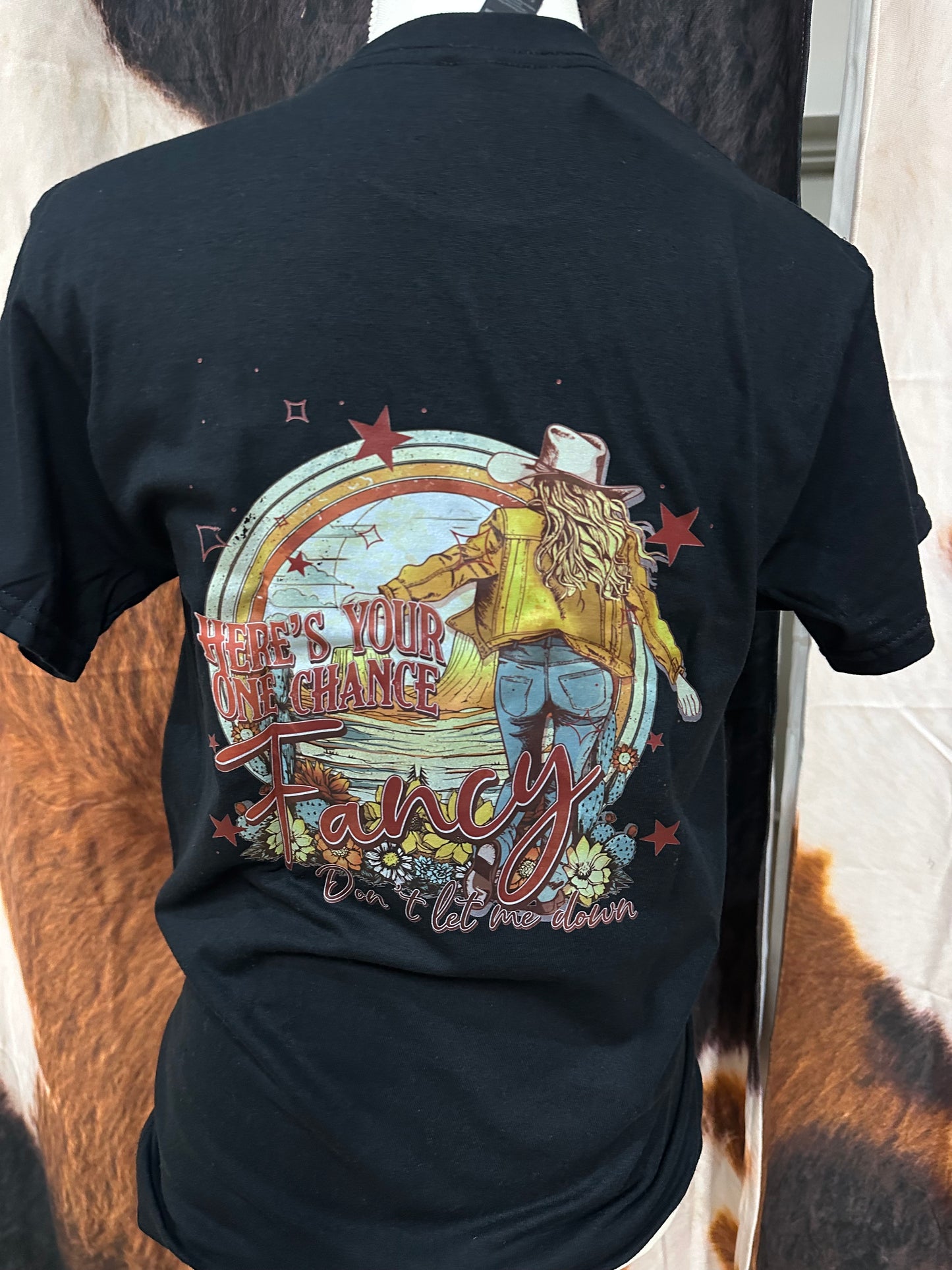 GILDAN | CUSTOM T-SHIRT HERE'S YOUR ONE CHANCE FANCY DON'T LET ME DOWN
