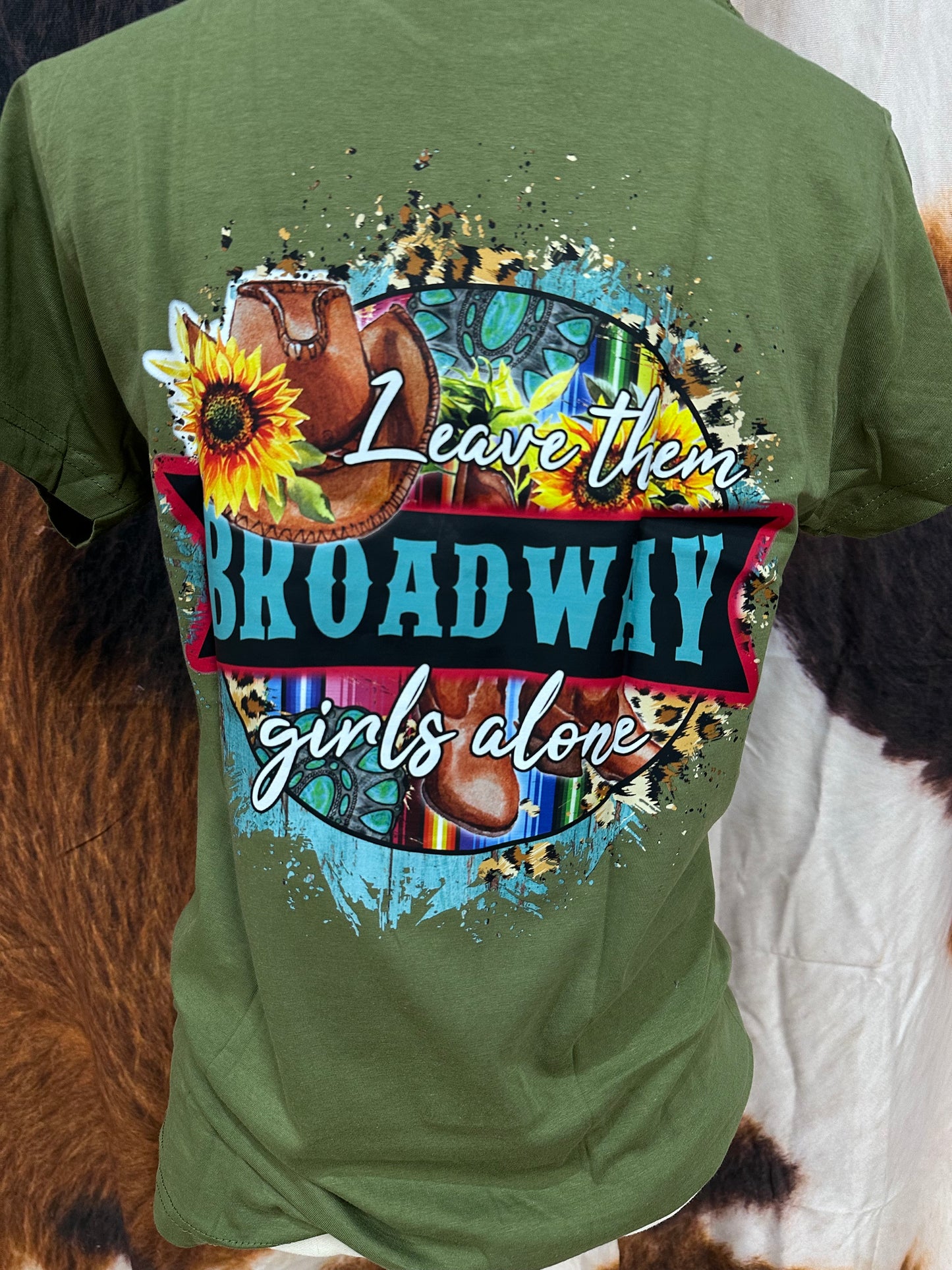 LUCKY FRIENDS| GREEN CUSTOM T-SHIRT LEAVE THEM BROADWAY GIRLS ALONE