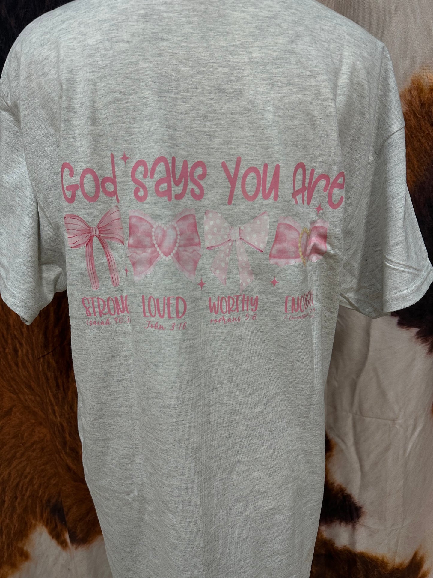 GILDAN| LIGHT GRAY CUSTOM T-SHIRT GOD SAYS YOU ARE STRONG/LOVED/WORTHY/ENOUGH