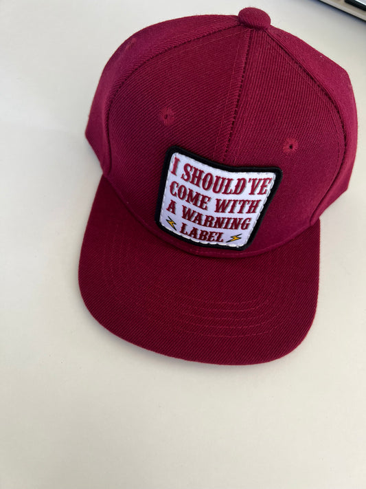 SHOULD'VE COME WITH A WARNING LABEL YOUTH CAP