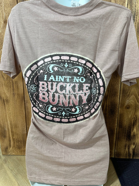 LUCKY AND BLESSED LIFE |I AIN'T NO BUCKLE BUNNY T-SHIRT